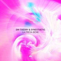 Synesthetic, DM-Theory – La Presa Bene