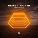 Magnus, Domastic – Never Again (with MAGNUS) [Extended Mix]