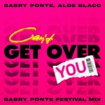Aloe Blacc, Gabry Ponte – Can’t Get Over You (Gabry Ponte Festival Mix Extended)