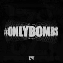 T78 – #onlybombs (The Album)