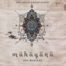 Nikko Sunset, Dim Angelo – Mahayana the Remixes