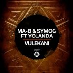 Yolanda, Ma-b, Symog – Vulekani