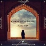Cafe De Anatolia, KARO (ARM) – Qrunq for Monk