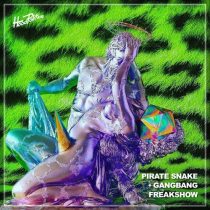Gangbang, Pirate Snake – Freak Show