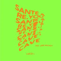 Sante, Re.you, Jim Hickey – Cave