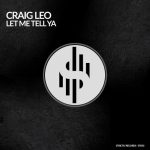 Craig Leo – LET ME TELL YA
