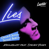Megablast, Steven Jones – Lies (Chaim & Jenia Tarsol Remix)
