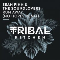 Sean Finn, The Soundlovers – Run Away (No Hopes Remix)