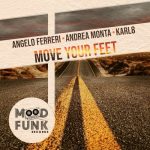 Angelo Ferreri, Andrea Monta, Karl8 – Move Your Feet