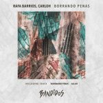 Rafa Barrios, Carloh – Borrando Penas