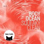 Body Ocean – Squeaky Clean