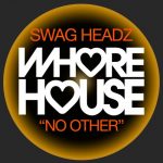Swag Headz – No Other