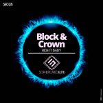 Block & Crown – Ride It Baby