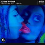 SLVR, Louis III, offrami – Do Anything (feat. LOUIS III) [Extended Mix]