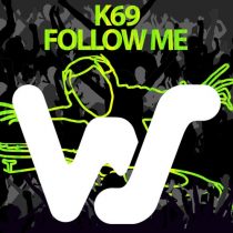 K69 – Follow Me