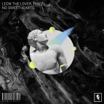 Leon the Lover, PireZ_ – No Sweethearts