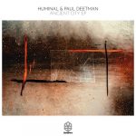 Huminal, Paul Deetman – Ancient City EP