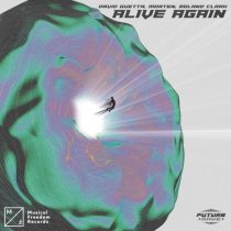 Roland Clark, David Guetta, MORTEN – Alive Again (Extended Mix)