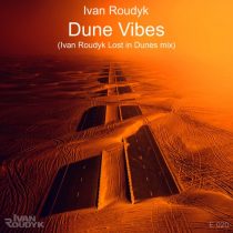 Ivan Roudyk – Dune Vibes (Ivan Roudyk Lost In Dune mix)
