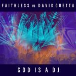 David Guetta, Faithless – God is A DJ (Extended)