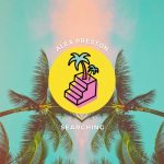 Alex Preston – Searching (Extended Mix)