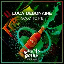 Luca Debonaire – Good To Me