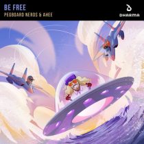 Pegboard Nerds, Ahee – Be Free (Extended Mix)