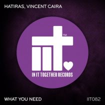 Hatiras, Vincent Caira – What You Need