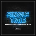 Mirko Di Florio, Dennis Beutler – Single Time – Extended Mix