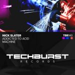 Nick Slater – Machine / Addicted to Acid