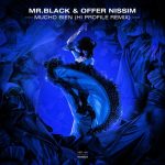 Offer Nissim, Mr.Black, HYBIT – Mucho Bien – Hi Profile Remix