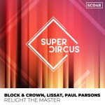 Block & Crown, Paul Parsons, Lissat – Relight The Master