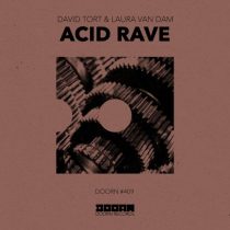 David Tort, Laura van Dam – Acid Rave (Extended Mix)