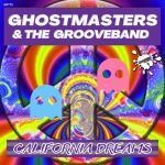 GhostMasters, The GrooveBand – California Dreams