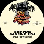 Sister Pearl – Dancing Time (Move Your Waist Mix)