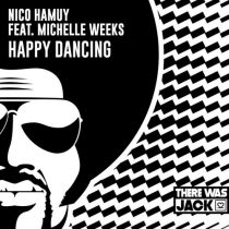 Michelle Weeks, Nico Hamuy – Happy Dancing (feat. Michelle Weeks)