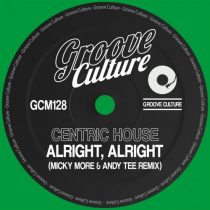 Centric House – Alright, Alright (Micky More & Andy Tee Remix)