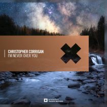 Christopher Corrigan – I’m Never Over You