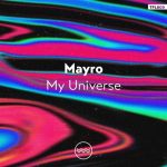 Mayro – My Universe