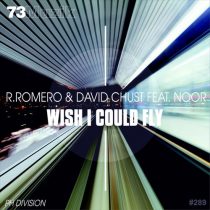 Noor, David Chust, R.Romero – Wish I Could Fly