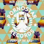 Nari, Stefano Pain, Discoplex – Nari, Stefano Pain, Discoplex – Pump Up The Bass