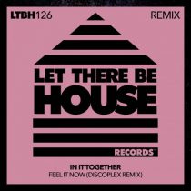 In It Together – Feel It Now (Discoplex Remix)