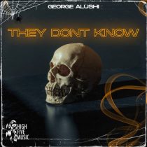George Alushi – They Don’t Know