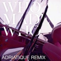 WhoMadeWho – Silence & Secrets (Adriatique Remix)