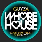 GUYZA – Something About Your Love