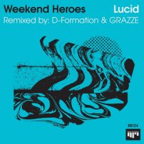 Weekend Heroes – Lucid