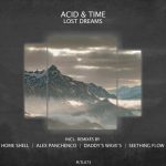 Acidbro, Sasha 4Time, Acid & Time – Lost Dreams