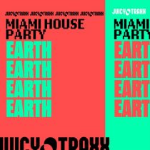 Miami House Party – Earth