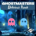 GhostMasters – Delicious Freak