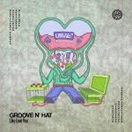 Groove N’ Hat – Like Love You